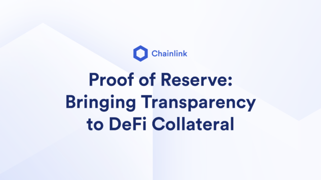 Banner titled Proof of Reserve: Bringing Transparency to DeFi Collateral