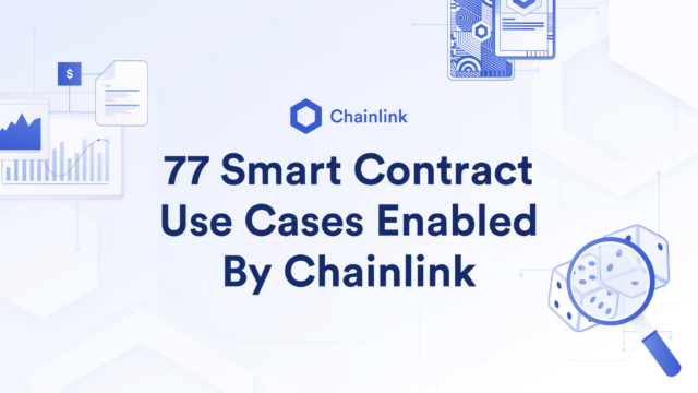 77+ Smart Contract Use Cases Enabled By Chainlink