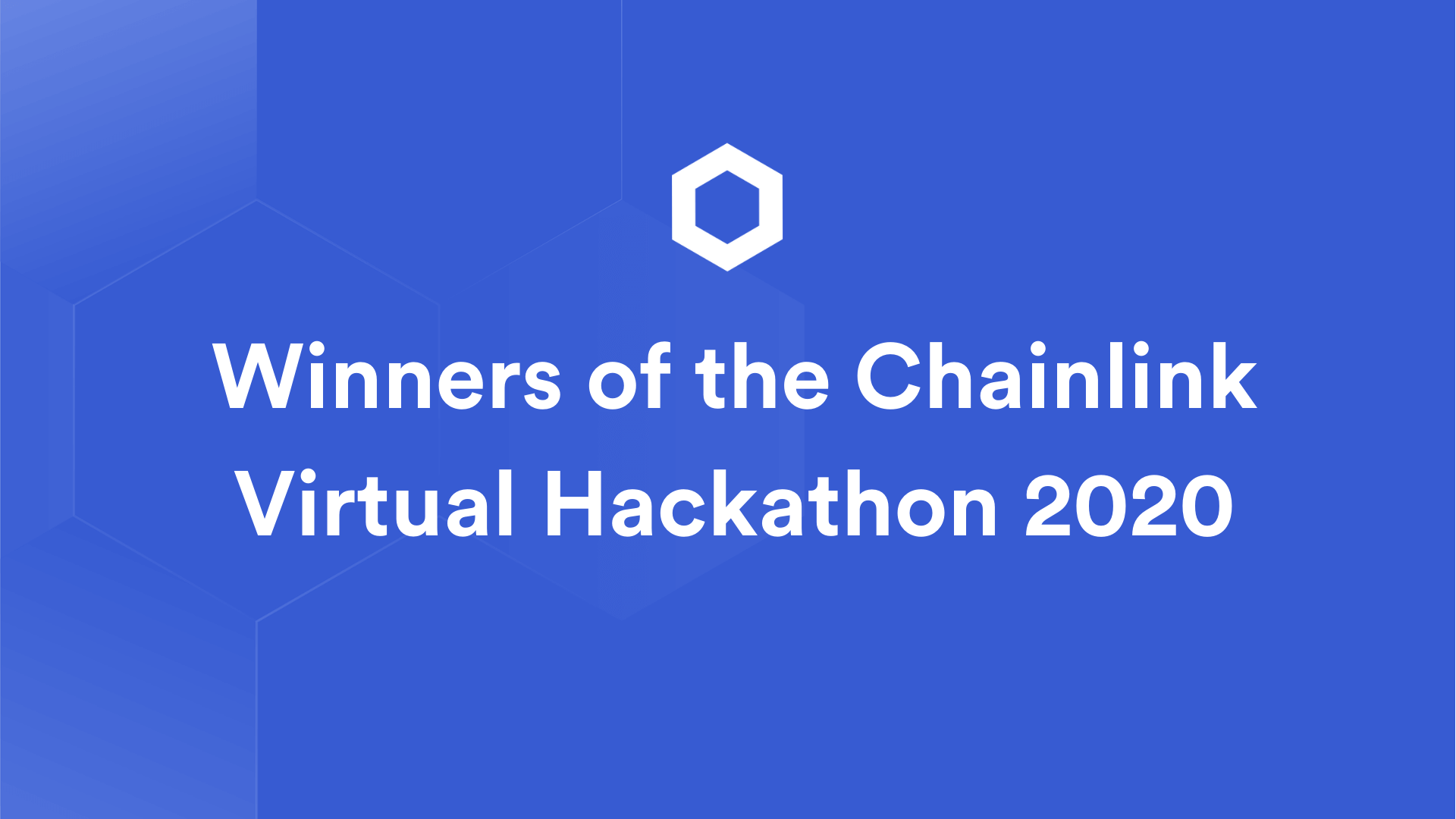 Congratulations to the Winners of the Chainlink Virtual Hackathon 2020