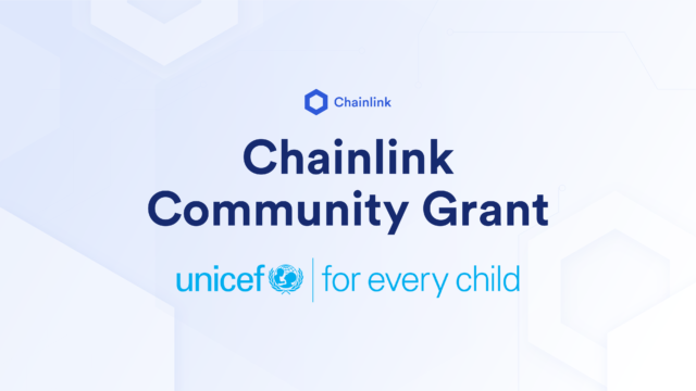 Chainlink Collaborates with UNICEF Innovation Fund to Support Blockchain-Enabled Applications in Emerging Markets