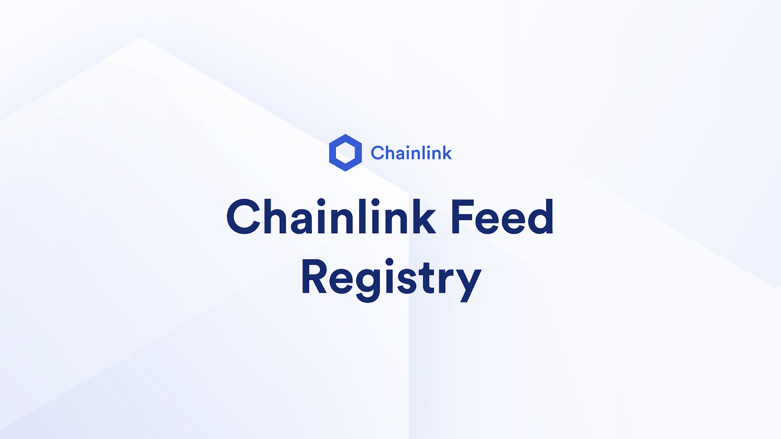 Introducing the Chainlink Feed Registry A Universal Gateway to Chainlink Price Feeds
