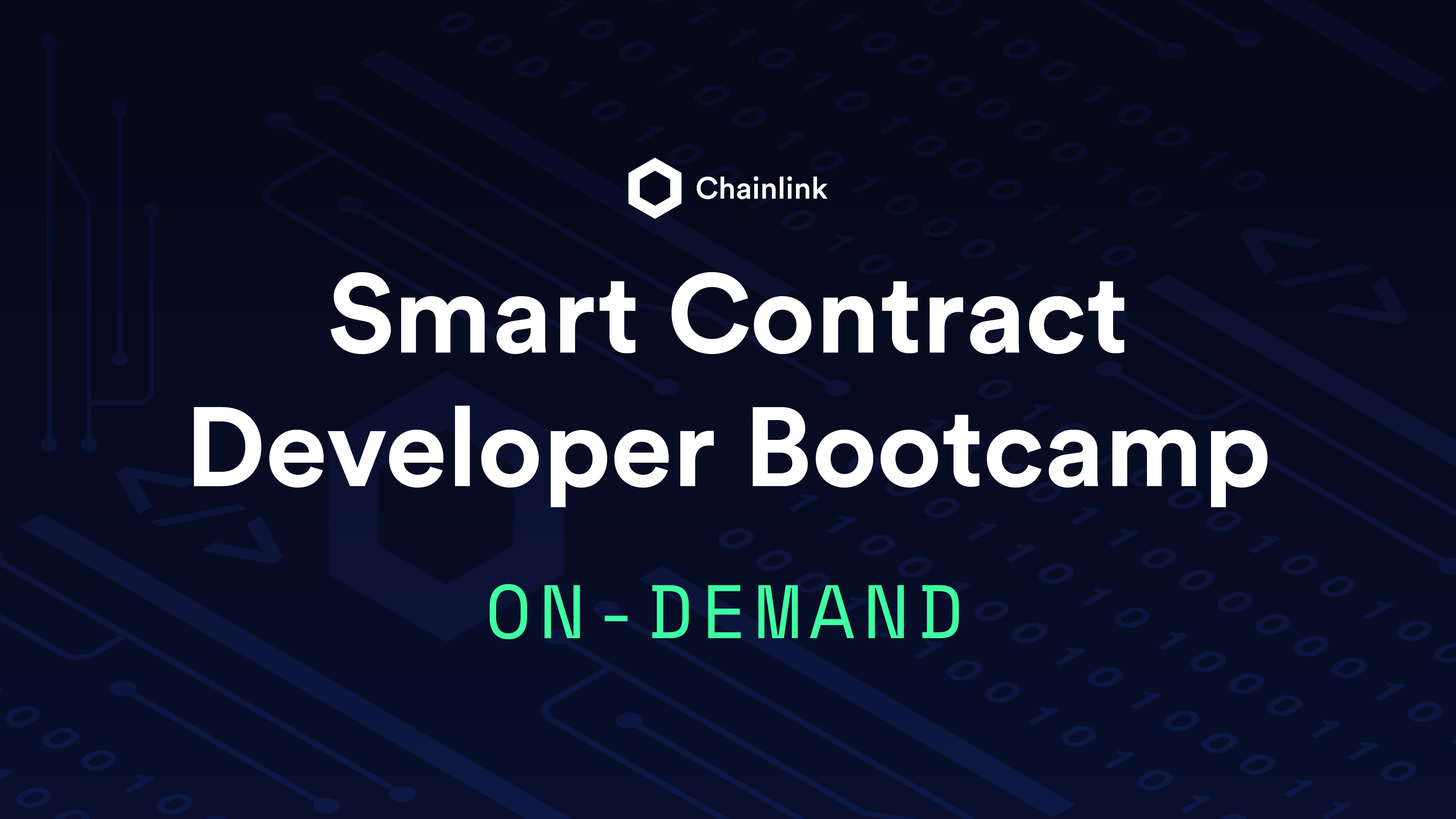 Access The Smart Contract Developer Bootcamp On Demand Chainlink