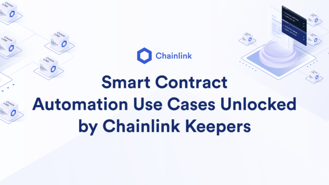 Smart Contract Use Cases Unlocked by Chainlink Automation
