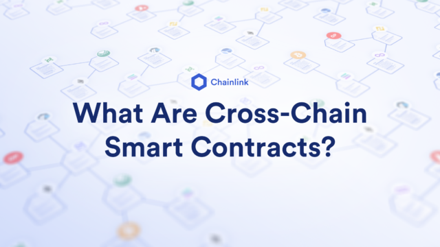 What Are Cross-Chain Smart Contracts?
