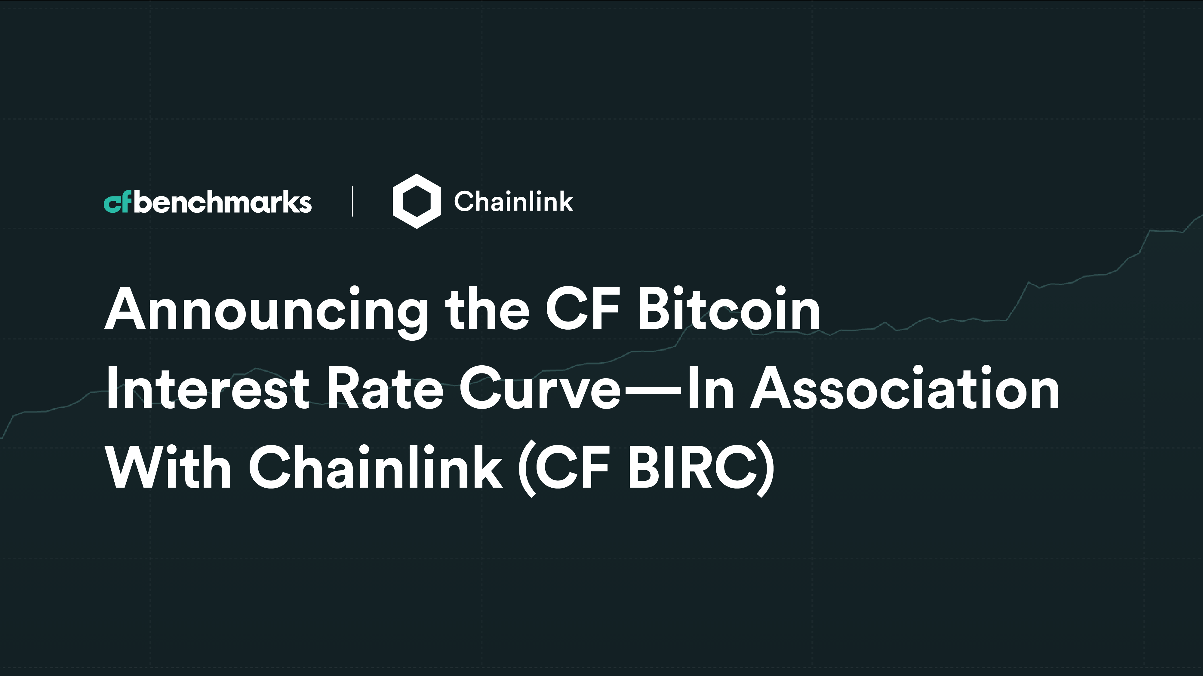 Chainlink and CF Benchmarks Launch the CF Bitcoin Interest Rate Curve