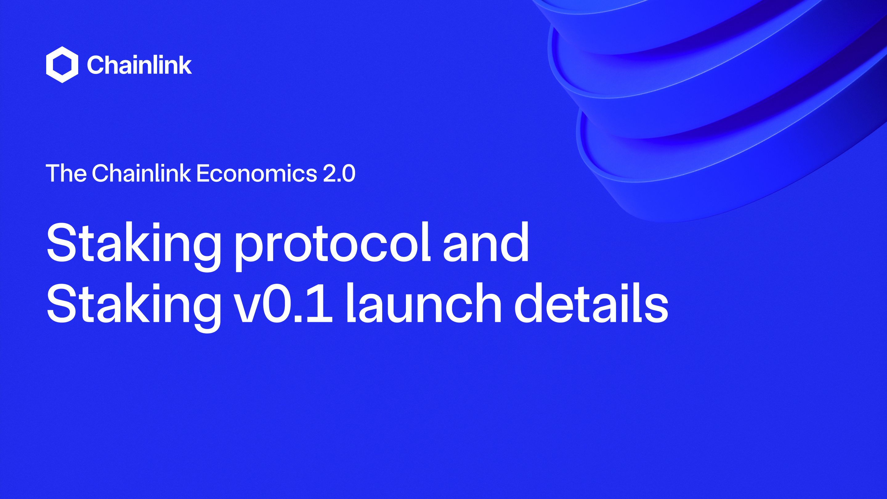 The Chainlink Economics 2.0 Staking Protocol and Staking v0.1 Launch  Details | Chainlink Blog