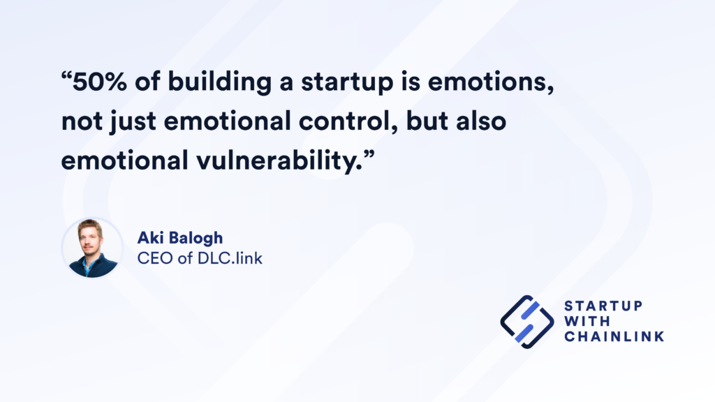 Quote: 50% of building a startup is emotions, not just emotional control, but also emotional vulnerability. 