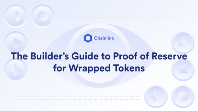 The Builder’s Guide to Proof of Reserve for Wrapped Tokens
