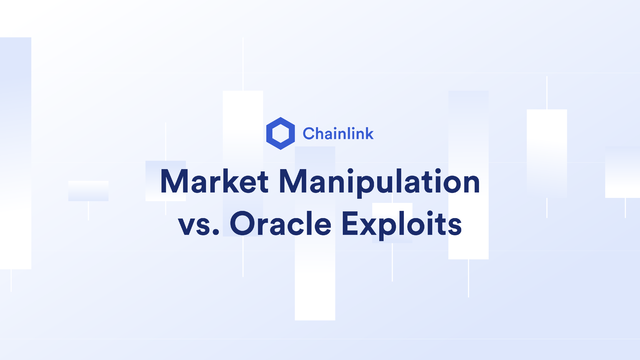 Banner titled Market Manipulation vs. Oracle Exploits
