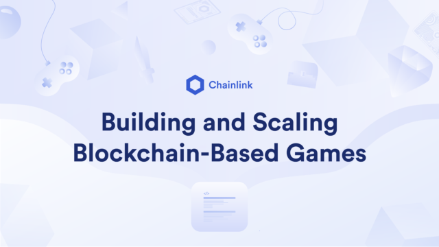 Banner titled Building and Scaling Blockchain-Based Games