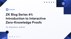 A banner entitled ZK Blog Series #1: Introduction to Interactive Zero-Knowledge Proofs