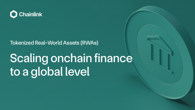 Tokenized Real-World Assets (RWAs): Scaling Onchain Finance to a Global Level