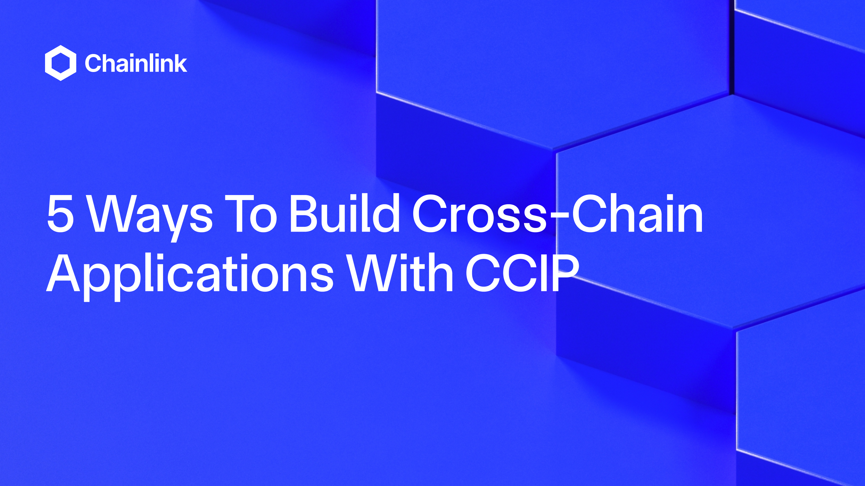 5 Ways To Use CCIP in Your Cross-Chain Applications
