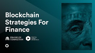 Blockchain Strategies for Finance With Franklin Templeton, Digital Asset Research, and Chainlink