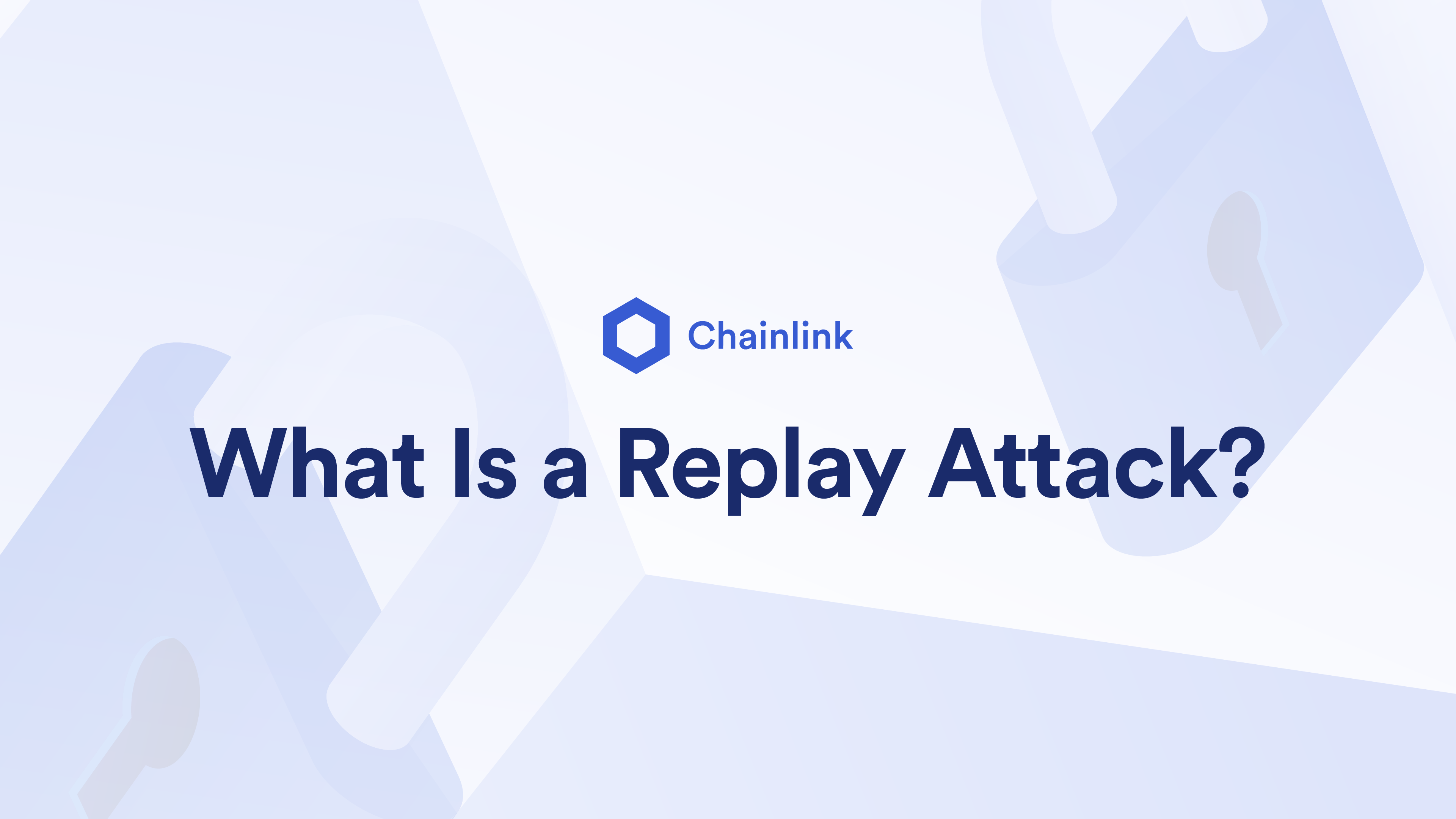 What Is a Replay Attack? | Chainlink