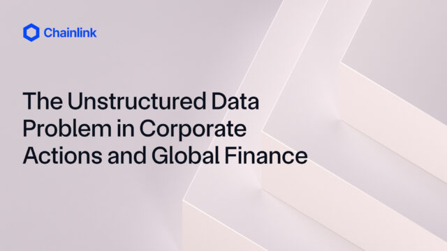 Unstructured Data in Global Finance: Solving a Decades-Long Industry Problem With AI, Oracles, and Blockchains