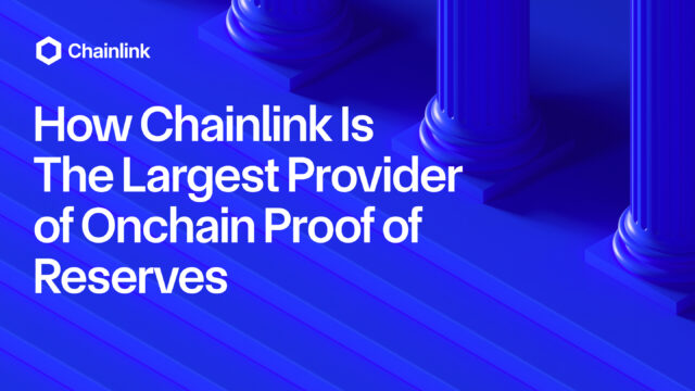 How Chainlink Is The Largest Provider of Onchain Proof of Reserves