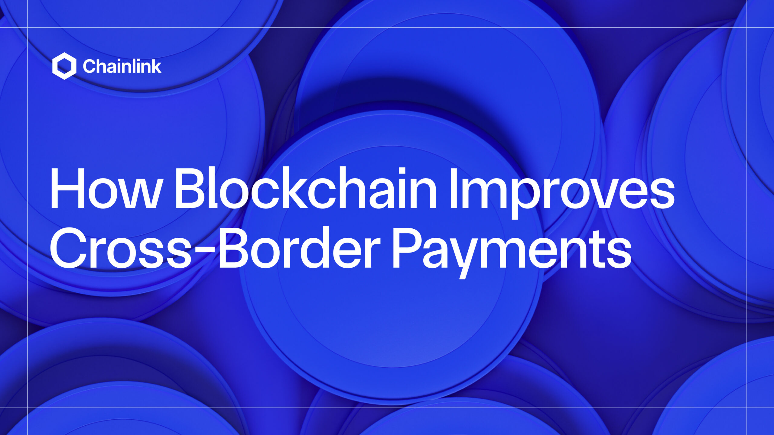 Chainlink - How Blockchain Improves Cross-Border Payments